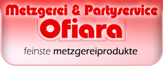 HOME metzgerei ofiara - partyservice, catering, delikatessen - in kaiserslautern HOME metzgerei ofiara - partyservice, catering, delikatessen - in kaiserslautern